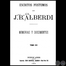 ESCRITOS PSTUMOS DE JUAN BAUTISTA ALBERDI - TOMO XVI - Ao 1901